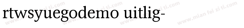 rtwsyuegodemo uitlig字体转换